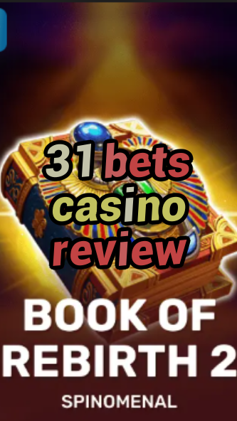 31 bets casino review-trdjkmsxjksdss.com